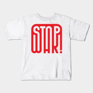 Stop War! Pacifism Peace Frieden Pace Paix Paz Pacifist Kids T-Shirt